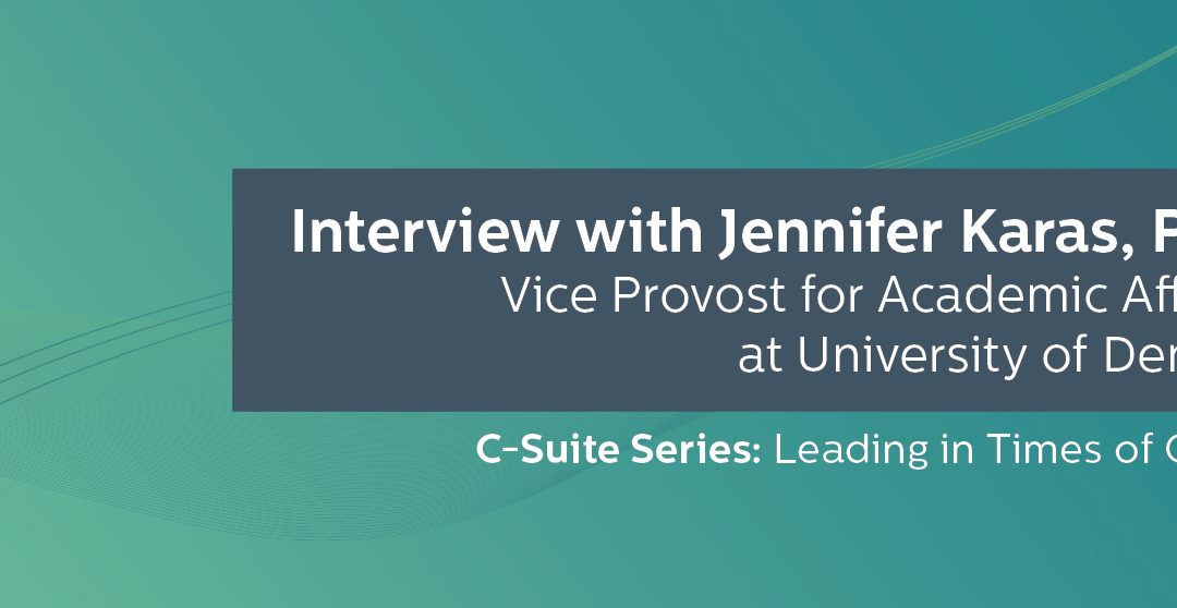 C-Suite Leadership Series | Jennifer Karas, PhD