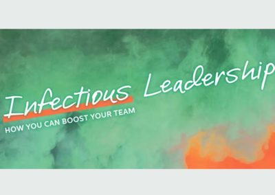Infectious Leadership: How You Can Boost Your Team