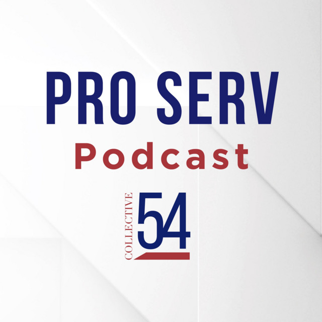 Text on a white geometric background reads: “PRO SERV Podcast” in blue and red, with “COLLECTIVE 54” in red and blue stylized text below.