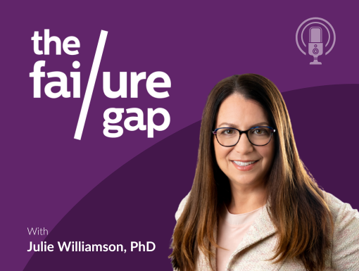 A podcast cover with the title "the failure gap" in white text on a purple background, featuring a photo of Julie Williamson, PhD, smiling and wearing glasses and a light blazer. A podcast microphone icon is in the corner.