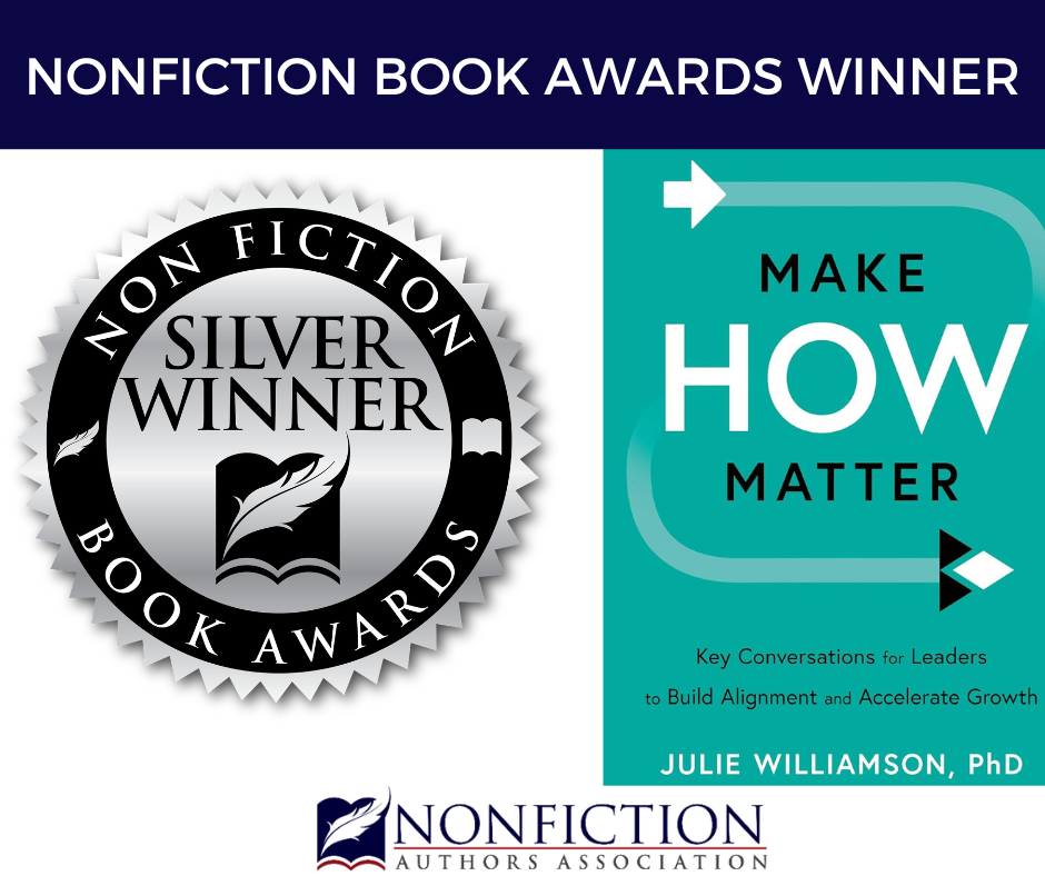 Make How Matter Image featuring a silver Nonfiction Book Awards winner seal next to the book cover of "Make How Matter" by Julie Williamson, PhD. Banner at top reads "Nonfiction Book Awards Winner." Nonfiction Authors Association logo at bottom.