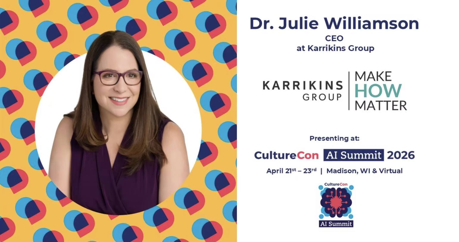 Professional woman with long brown hair and glasses smiles in front of a colorful patterned background. Text highlights Dr. Julie Williamson, CEO at Karrikins Group, presenting at AI Summit during CultureCon 2026.