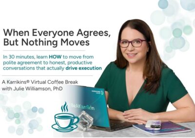 When Everyone Agrees, But Nothing Moves: A KARRIKINS® COFFEE BREAK